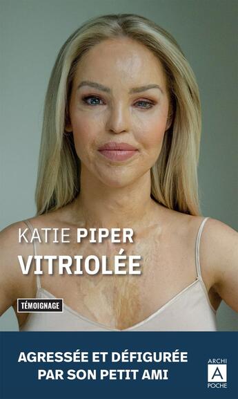 Couverture du livre « Vitriolée » de Katie Piper aux éditions Archipoche