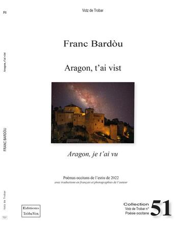 Couverture du livre « ARAGON T'AI VIST : ARAGON JE T'AI VU » de Franc Bardou aux éditions Troba Vox