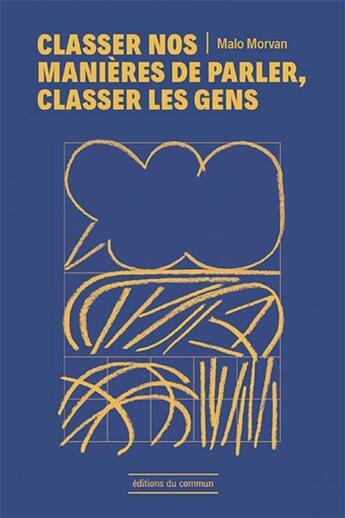 Couverture du livre « Classer nos manières de parler, classer les gens » de Malo Morvan aux éditions Editions Du Commun