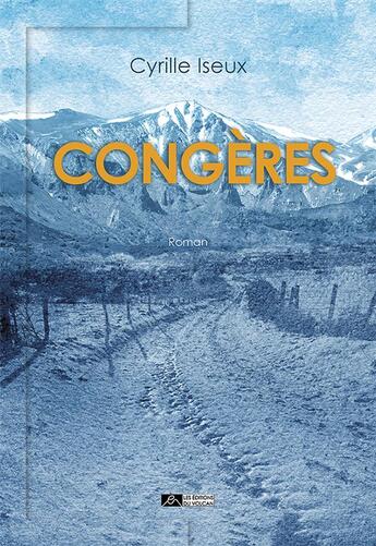 Couverture du livre « Congeres » de Cyrille Iseux aux éditions Editions Du Volcan