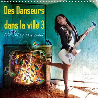 Couverture du livre « Des danseurs dans la ville 3 l oeil et le mouvement calendrier mural 2020 300 30 - la grace fascinan » de Vu Dinh Nathali aux éditions Calvendo