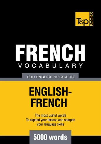 Couverture du livre « French Vocabulary for English Speakers - 5000 Words » de Andrey Taranov aux éditions T&p Books