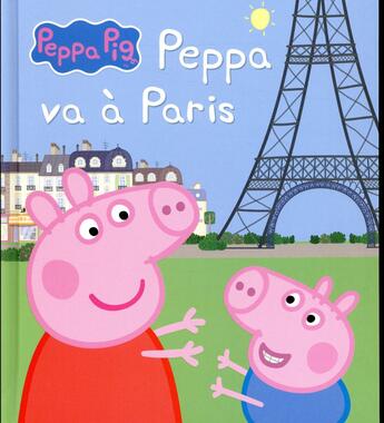 Couverture du livre « Peppa Pig ; Peppa va à Paris » de  aux éditions Hachette Jeunesse