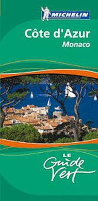 Couverture du livre « Le guide vert T.12 ; COTE D'AZUR, MONACO » de Collectif Michelin aux éditions Michelin