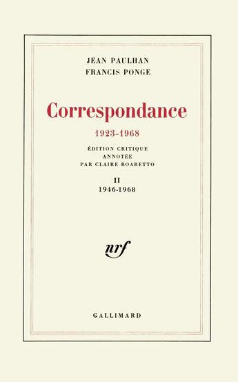 Couverture du livre « Correspondance : (1923-1968)-1946-1968 » de Jean Paulhan et Francis Ponge aux éditions Gallimard