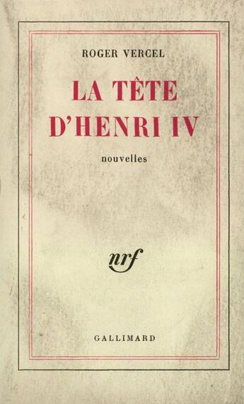 Couverture du livre « La tete d'henri iv » de Roger Vercel aux éditions Gallimard (patrimoine Numerise)