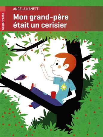 Couverture du livre « Mon grand-père etait un cérisier » de Angela Nanetti Casari aux éditions Pere Castor