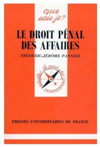 Couverture du livre « Le droit pénal des affaires » de Frederic-Jerome Pansier aux éditions Que Sais-je ?
