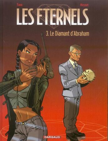 Couverture du livre « Les éternels Tome 3 ; le diamant d'Abraham » de Felix Meynet et Yann aux éditions Dargaud