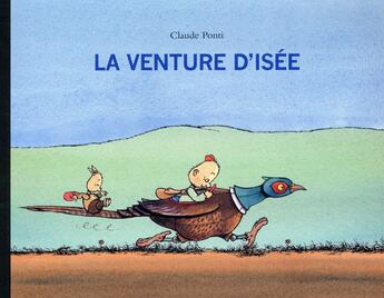 Couverture du livre « La venture d'Isée » de Claude Ponti aux éditions Ecole Des Loisirs