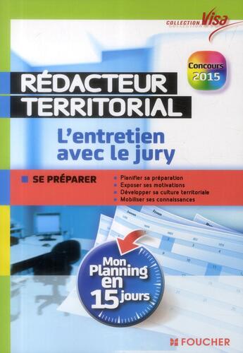 Couverture du livre « VISA ; rédacteur territorial ; l'entretien avec le jury ; mon planning en 15 jours » de B. Le Page aux éditions Foucher