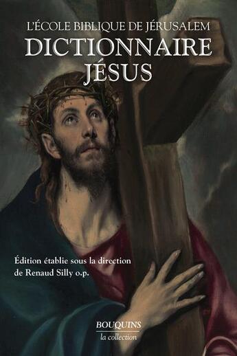 Couverture du livre « Dictionnaire Jésus » de Renaud Silly aux éditions Bouquins