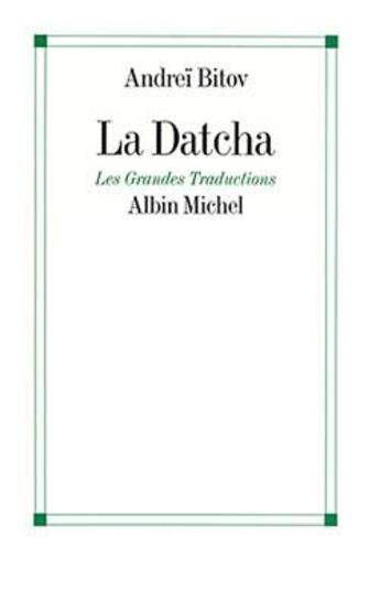 Couverture du livre « La datcha » de Bitov-A aux éditions Albin Michel