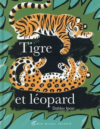 Couverture du livre « Tigre et leopard » de Dahlov Ipcar aux éditions Albin Michel