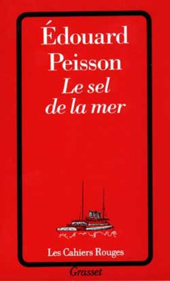 Couverture du livre « Le sel de la mer » de Edouard Peisson aux éditions Grasset