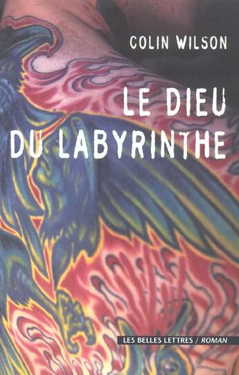 Couverture du livre « Dieu du labyrinthe (le) » de Colin Wilson aux éditions Belles Lettres