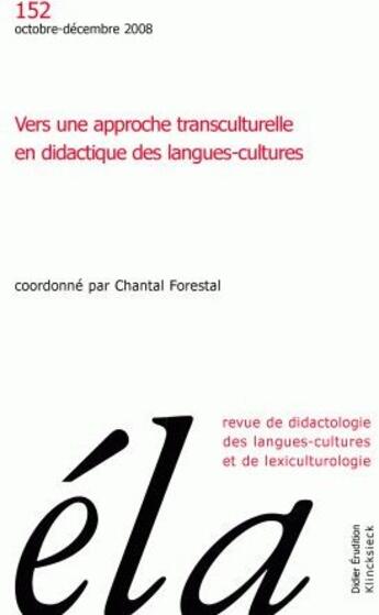 Couverture du livre « Vers une approche transculturelle en didactique des langues-cultures ; octobre-décembre 2008 » de Galisson Robert aux éditions Klincksieck