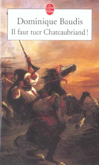 Couverture du livre « Il faut tuer chateaubriand » de Baudis-D aux éditions Le Livre De Poche