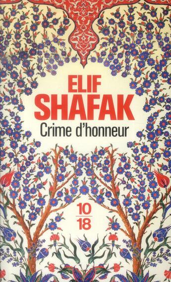 Couverture du livre « Crime d'honneur » de Elif Shafak aux éditions 10/18
