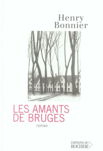 Couverture du livre « Les amants de bruges » de Henry Bonnier aux éditions Rocher