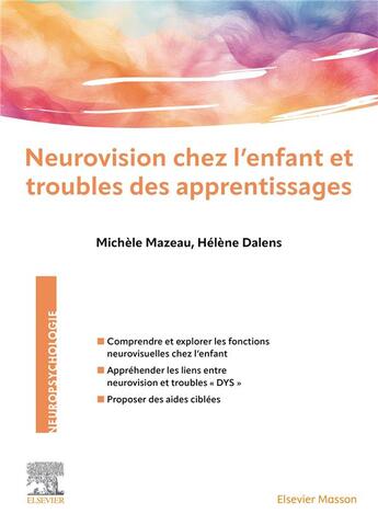 Couverture du livre « Neurovision chez l'enfant et troubles des apprentissages » de Michèle Mazeau et Helene Dalens aux éditions Elsevier-masson