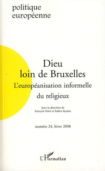 Couverture du livre « Dieu loin de Bruxelles ; l'européanisation informelle du religieux » de  aux éditions L'harmattan