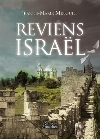 Couverture du livre « Reviens Israël » de Jeanne-Marie Minguet aux éditions Amalthee