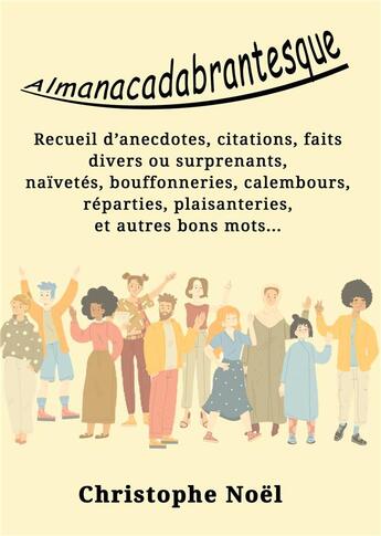 Couverture du livre « Almanacadabrantesque » de Noel Christophe aux éditions Books On Demand