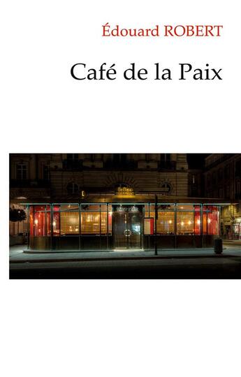 Couverture du livre « Café de la Paix » de Edouard Robert aux éditions Books On Demand