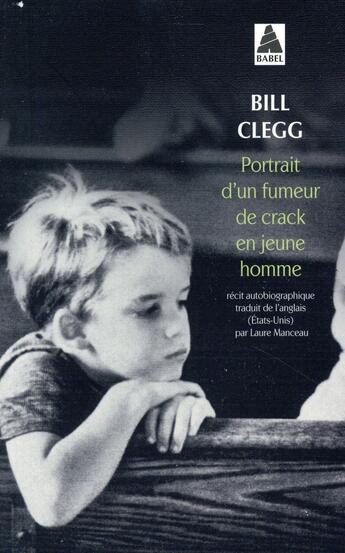 Couverture du livre « Portrait d'un fumeur de crack en jeune homme » de Bill Clegg aux éditions Actes Sud