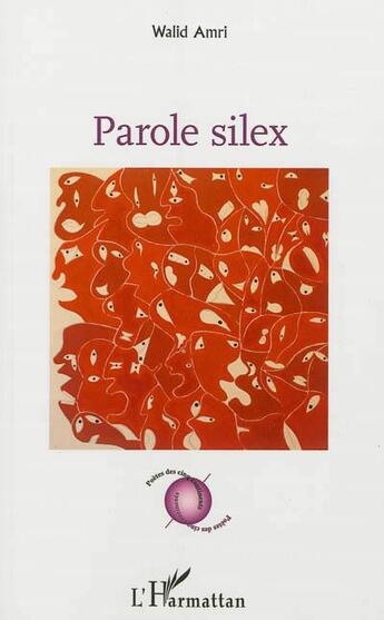 Couverture du livre « Parole silex » de Walid Amri aux éditions L'harmattan