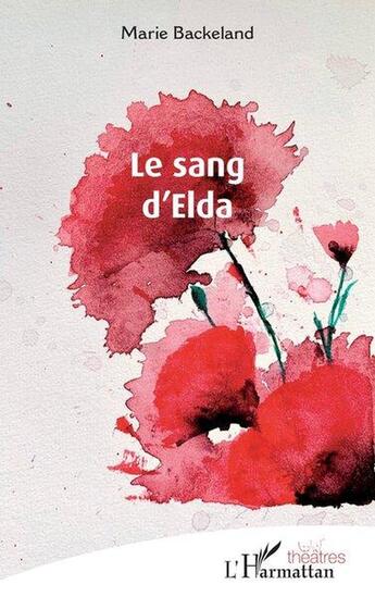 Couverture du livre « Le sang d'Elda » de Marie Backeland aux éditions L'harmattan