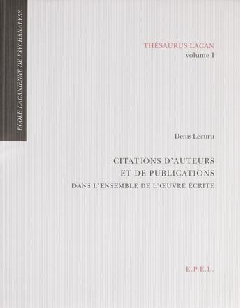 Couverture du livre « Thesaurus Lacan t.1 » de Denis Lecuru aux éditions Epel Editions