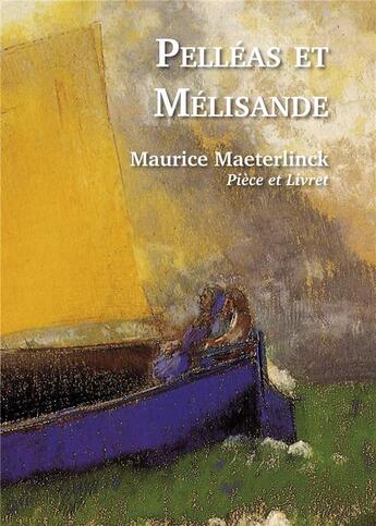 Couverture du livre « Pelléas et Mélisande » de Maurice Maeterlinck aux éditions L'escalier