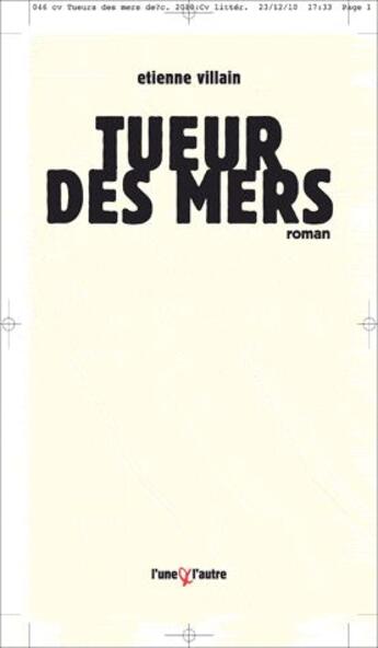 Couverture du livre « Tueur des mers » de Etienne Villain aux éditions L'une Et L'autre