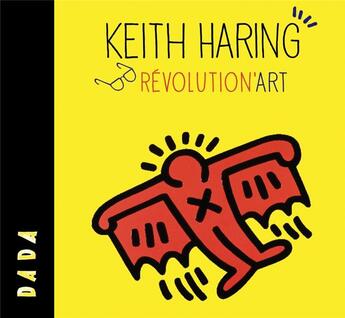 Couverture du livre « Haring ; Révolution'art » de Revue Dada aux éditions Arola