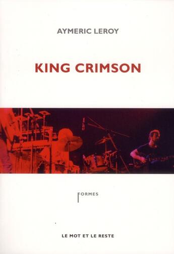 Couverture du livre « King Crimson » de Aymeric Leroy aux éditions Le Mot Et Le Reste