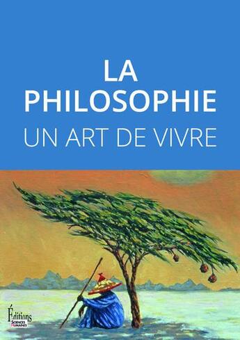 Couverture du livre « La philosophie ; un art de vivre » de  aux éditions Sciences Humaines