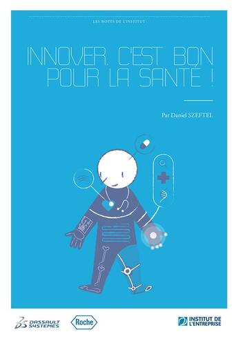 Couverture du livre « Innover, c'est bon pour la santé ! » de Daniel Szeftel aux éditions Iggybook