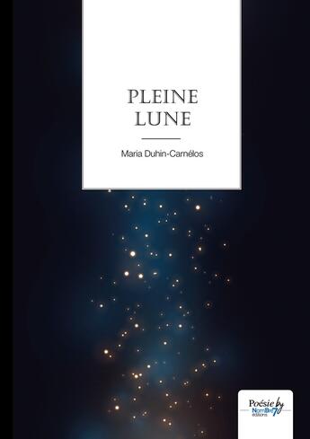 Couverture du livre « Pleine lune » de Maria Duhin-Carnelos aux éditions Nombre 7