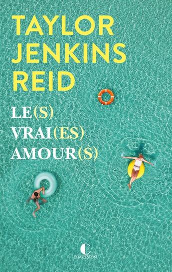 Couverture du livre « Le(s) vrai(es) amour(s) » de Taylor Jenkins Reid aux éditions Charleston