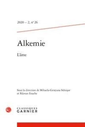 Couverture du livre « Alkemie - 2020 - 2, n 26 - l'ame » de Stnisor M-G. aux éditions Classiques Garnier