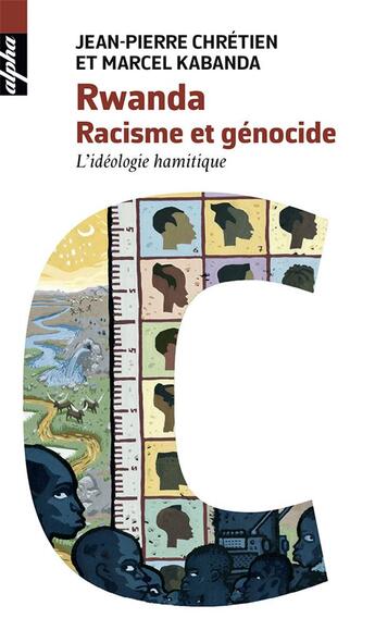 Couverture du livre « Rwanda. racisme et génocide » de Jean-Pierre Chretien et Marcel Kabanda aux éditions Belin