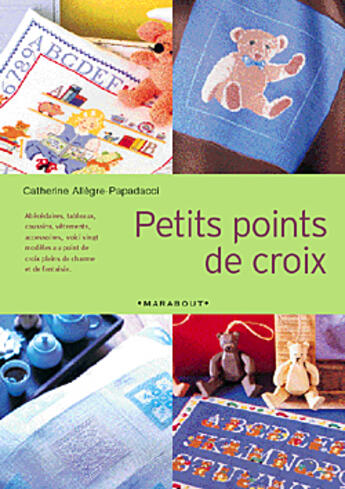 Couverture du livre « Petits Points De Croix » de Catherine Allegre-Papasacci aux éditions Marabout