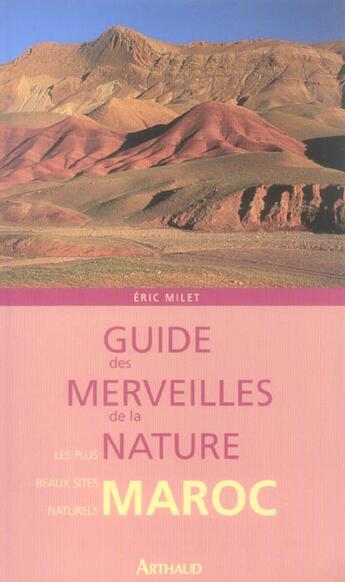 Couverture du livre « Guide des merveilles de la nature maroc » de Eric Milet aux éditions Arthaud