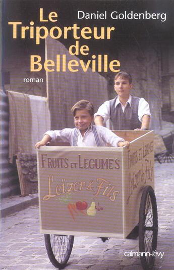 Couverture du livre « Le Triporteur de Belleville (Ed. Film) » de Daniel Goldenberg aux éditions Calmann-levy