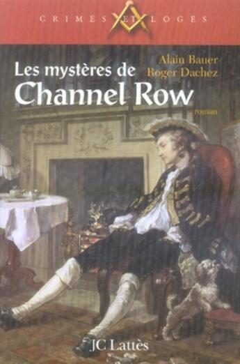 Couverture du livre « Les mystères de channel row » de Bauer-A+Dachez-R aux éditions Lattes