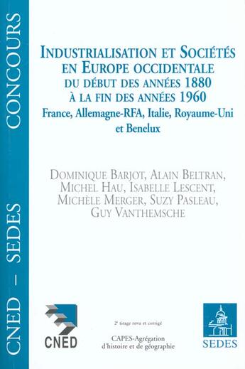 Couverture du livre « Industrialisation Et Societes De L'Europe » de Dominique Barjot aux éditions Cdu Sedes