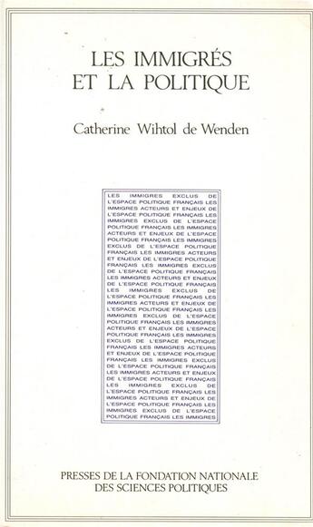 Couverture du livre « Les immigres et la politique » de Withol De Wenden C. aux éditions Presses De Sciences Po