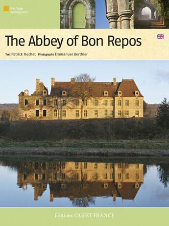 Couverture du livre « Abbaye de bon-repos » de Emmanuel Berthier et Patrick Huchet aux éditions Ouest France